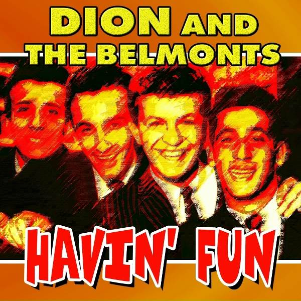Обложка: Dion and the Belmonts - Havin' Fun