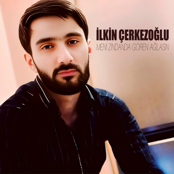 Обложка: İlkin Çerkezoğlu - Meni Zindanda Gören Ağlasın
