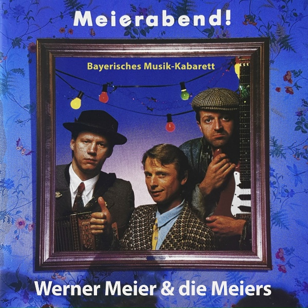 Обложка: Werner Meier, Die Meiers - Feierabend (Bayerisches Liebeslied)