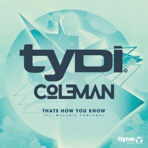 Обложка: tyDi, Col3man feat. Melanie Fontana - That's How You Know