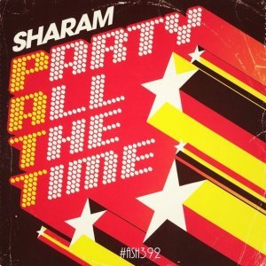 Обложка: Sharam - Party All The Time