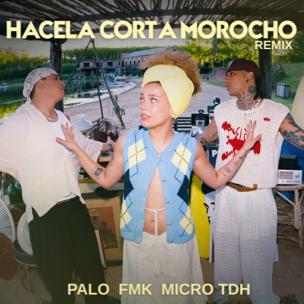 Обложка: PALO, FMK, Micro TDH - HACELA CORTA MOROCHO REMIX