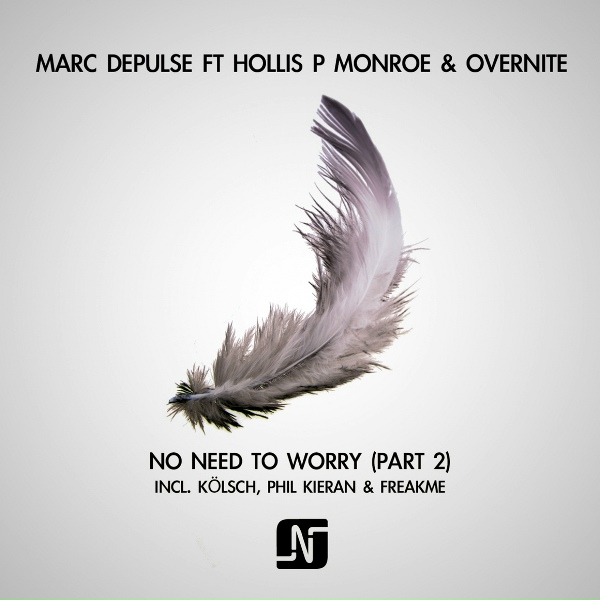 Обложка: Marc DePulse, Overnite feat. Hollis P Monroe - No Need to Worry