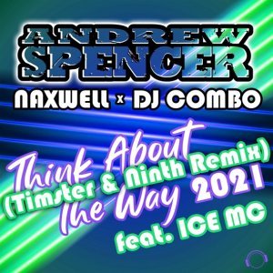 Обложка: Andrew Spencer, NaXwell, DJ Combo feat. Ice MC - Think About the Way 2021