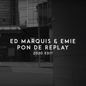 Обложка: Ed Marquis, Emie - Pon De Replay