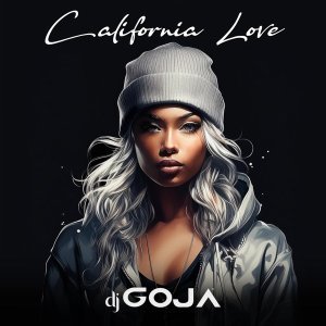 Обложка: DJ Goja - California Love