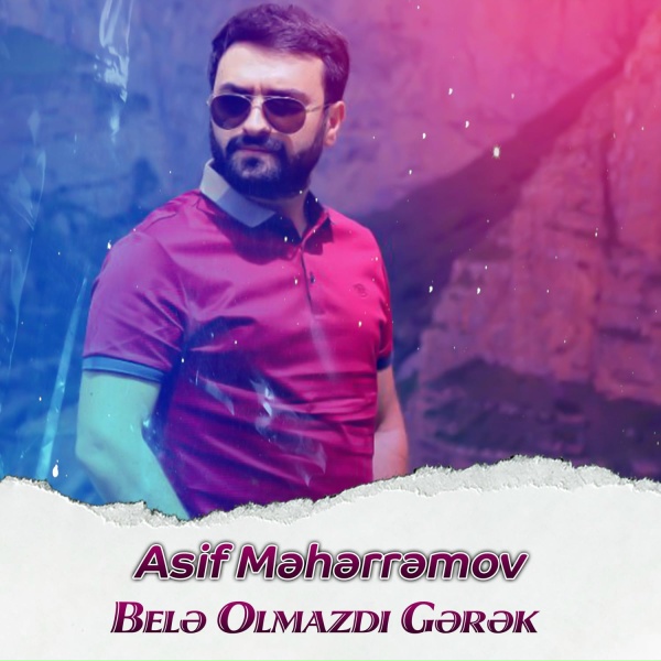 Обложка: Asif Məhərrəmov - Belə Olmazdı gərək
