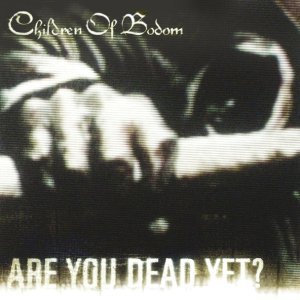 Обложка: Children Of Bodom - Are You Dead Yet