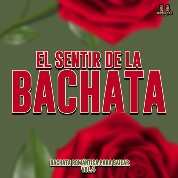 Обложка: Bachata Hits, El Sentir De La Bachata - Bendita La Luz