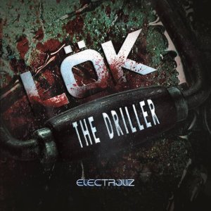 Обложка: LöK - The Driller