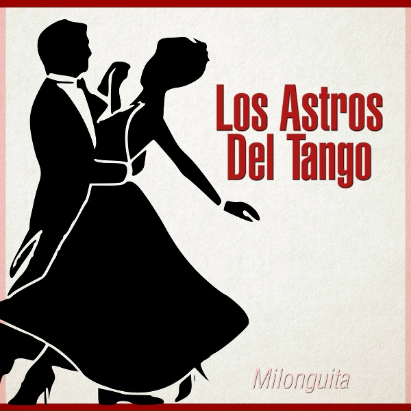 Обложка: Los Astros del Tango - Tus Besos Fueron Mios
