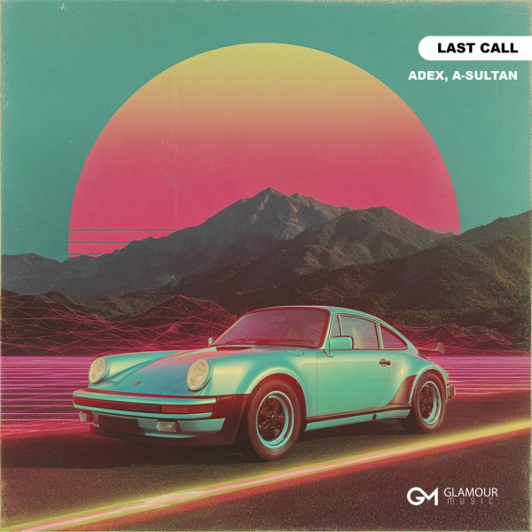 Обложка: Adex, A-Sultan - Last Call