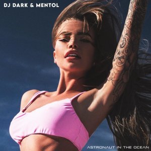 Обложка: Dj Dark - Astronaut in the Ocean (Radio Edit)