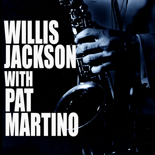 Обложка: Pat Martino, Willis Jackson - The Goose Is Loose