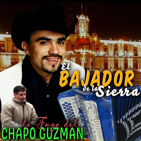 Обложка: El bajador de la sierra - La fuga del chapo guzman