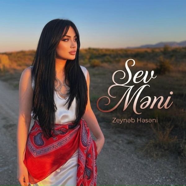 Обложка: Zeynəb Həsəni - Sev Məni