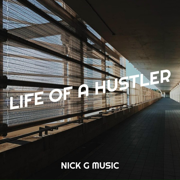 Обложка: NICK G MUSIC - Life of a Hustler