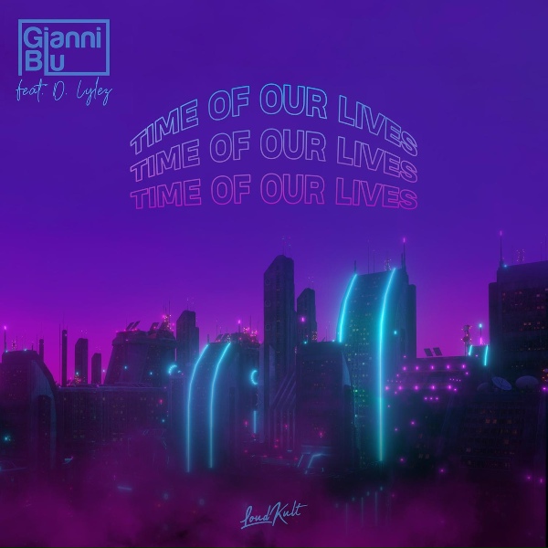 Обложка: Gianni Blu, D. Lylez - Time of Our Lives