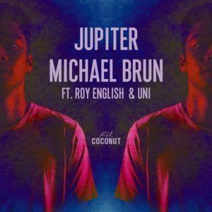 Обложка: Michael Brun feat. Roy English, Uni - Jupiter
