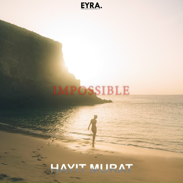 Обложка: Hayit Murat - Impossible