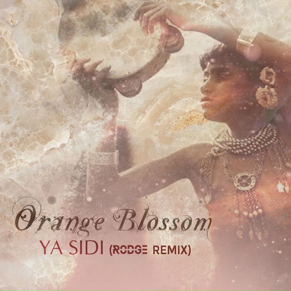 Обложка: Orange Blossom - Ya Sidi