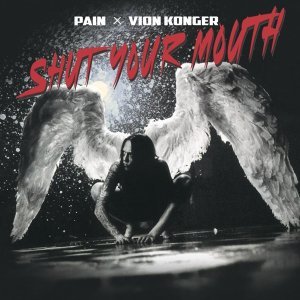 Обложка: PAIN, Vion Konger - Shut Your Mouth