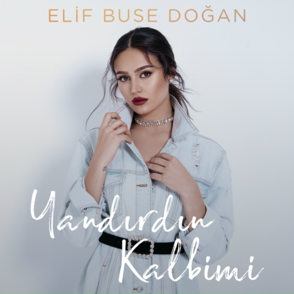 Обложка: Elif Buse Doğan - Yandırdın Kalbimi
