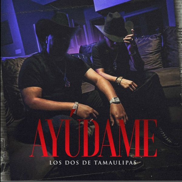 Обложка: LOS DOS DE TAMAULIPAS - Ayúdame