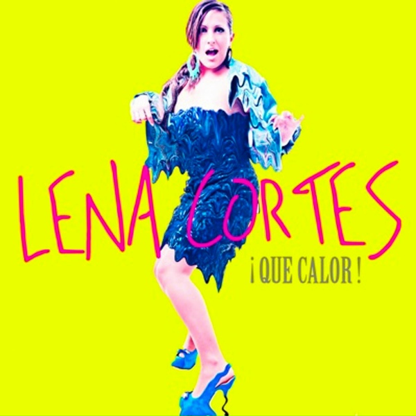 Обложка: Lena Cortes - Que Calor