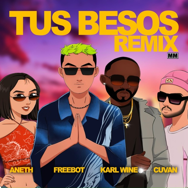 Обложка: Karl Wine, Freebot feat. Cuvan, Aneth - Tus Besos - Remix