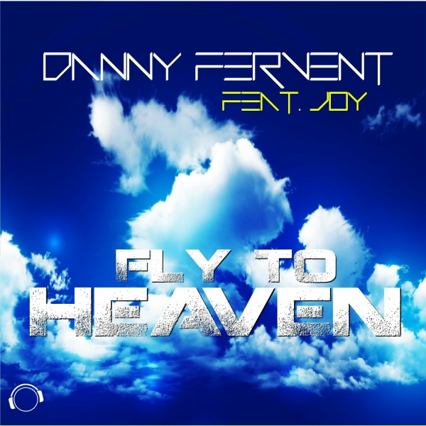 Обложка: Danny Fervent feat. Joy feat. Joy - Fly to Heaven