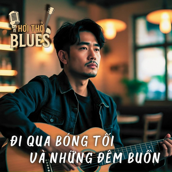 Обложка: Hơi Thở Blues - Đi Qua Bóng Tối