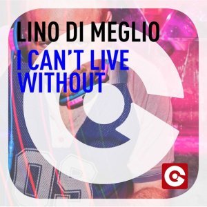 Обложка: Lino Di Meglio - I Can't Live Without