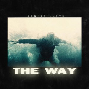 Обложка: Dennis Lloyd - The Way