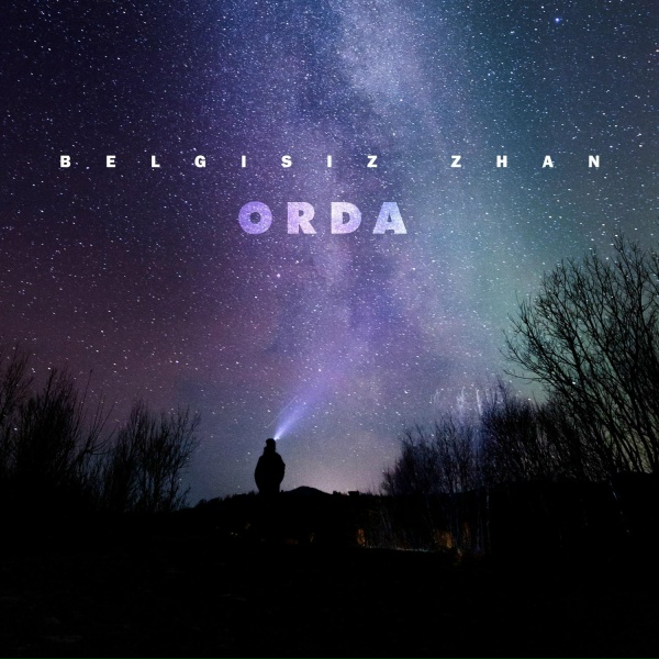 Обложка: Orda - Белгісіз Жан
