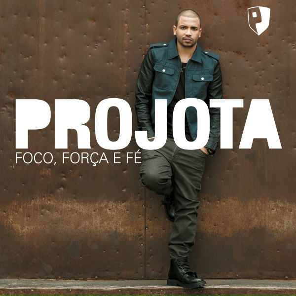 Обложка: Projota - Foco, Força E Fé