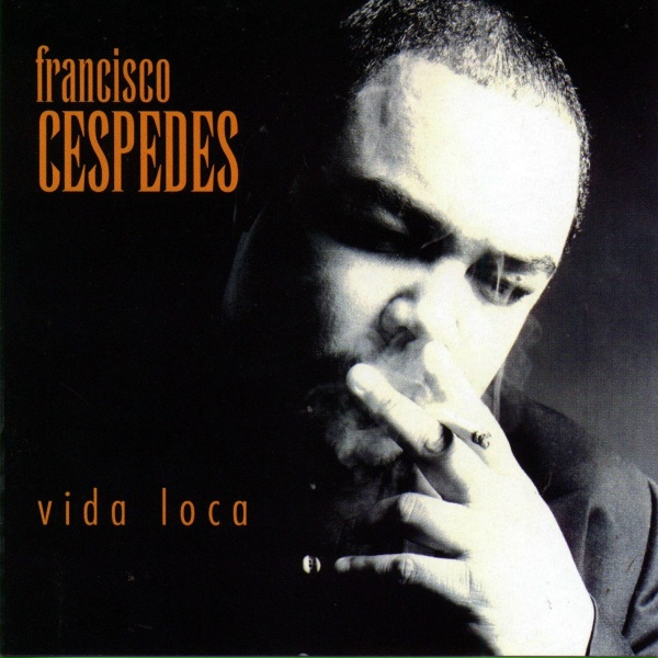 Обложка: Francisco Céspedes - Vida loca