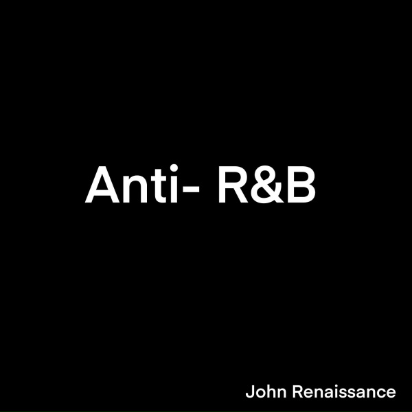 Обложка: John Renaissance - Anti R&B