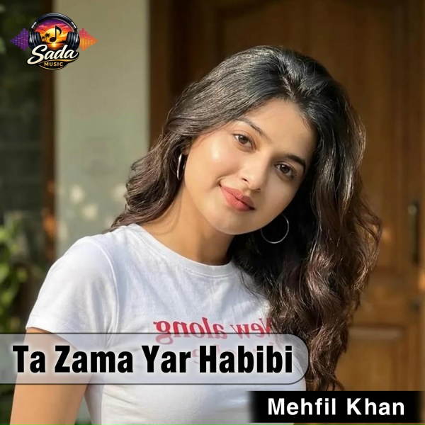 Обложка: Mehfil Khan - Ta Zama Yar Habibi