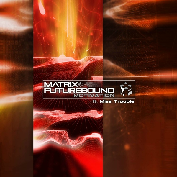 Обложка: Matrix & Futurebound, Matrix, Futurebound, Miss Trouble - Motivation