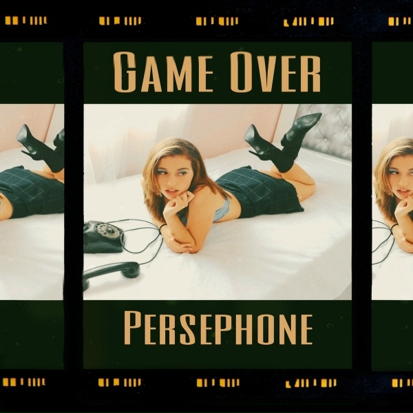 Обложка: Persephone - Game Over