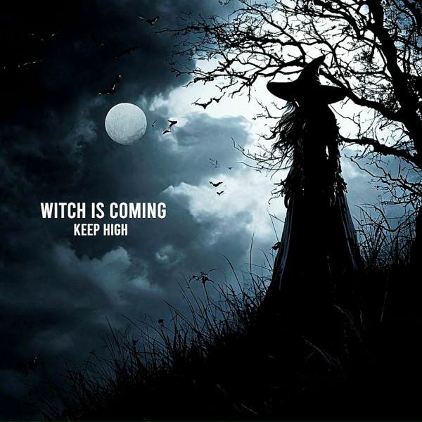 Обложка: Keep High - Witch is Coming