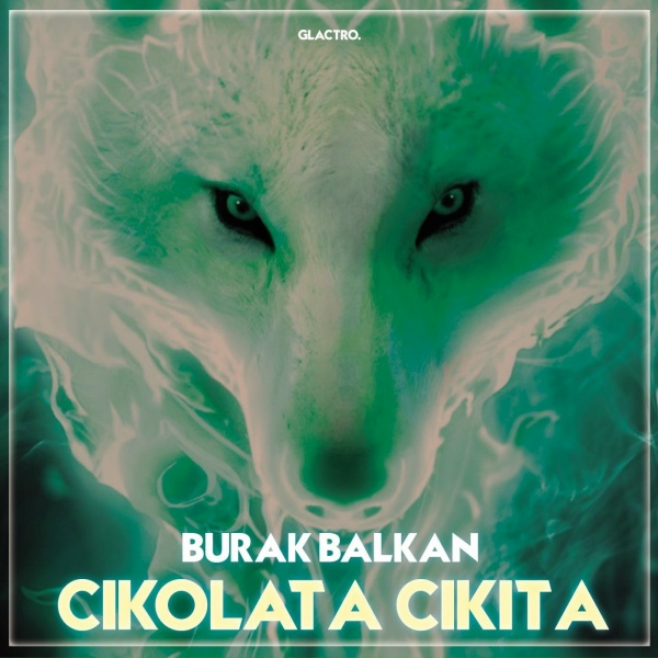 Обложка: Burak Balkan - Cikiluta Cikita