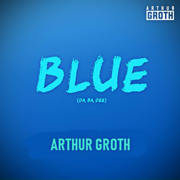 Обложка: Arthur Groth - Blue (Da Ba Dee)