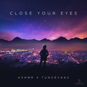 Обложка: KSHMR, Tungevaag - Close Your Eyes
