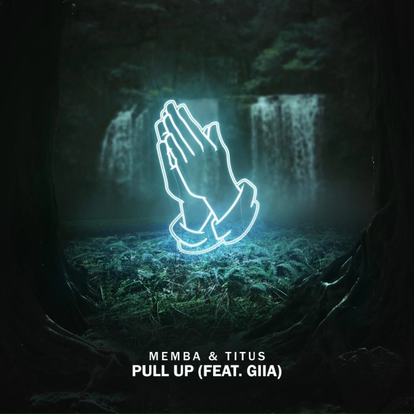 Обложка: MEMBA, TITUS, EVAN GIIA - Pull Up
