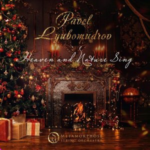 Обложка: Metamorphose String Orchestra, Pavel Lyubomudrov - Angels We Have Heard on High