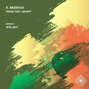 Обложка: A. Rassevich - Things That I Haven't (Spoiljack Remix)
