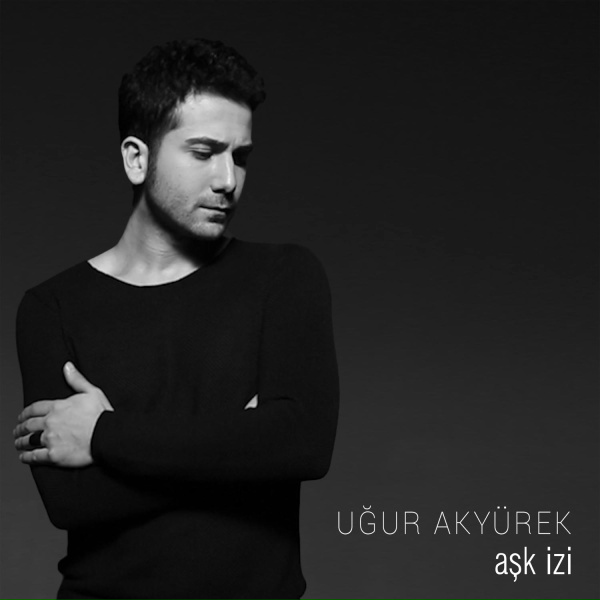 Обложка: Uğur Akyürek - Aşk İzi