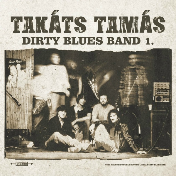 Обложка: takáts tamás dirty blues band - Come On Babe Make Me